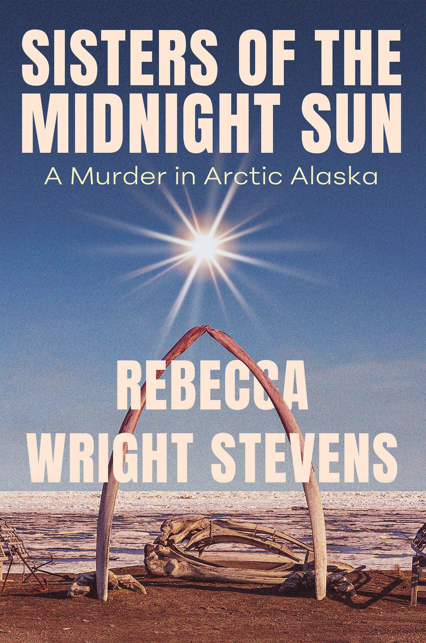 Sisters of the Midnight Sun: A Murder in Arctic Alaska