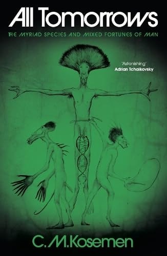 All Tomorrows: The Myriad Species and Mixed Fortunes of Man