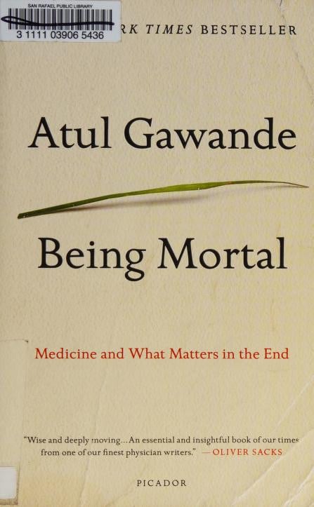 Being Mortal: Medicine and What Matters in the End