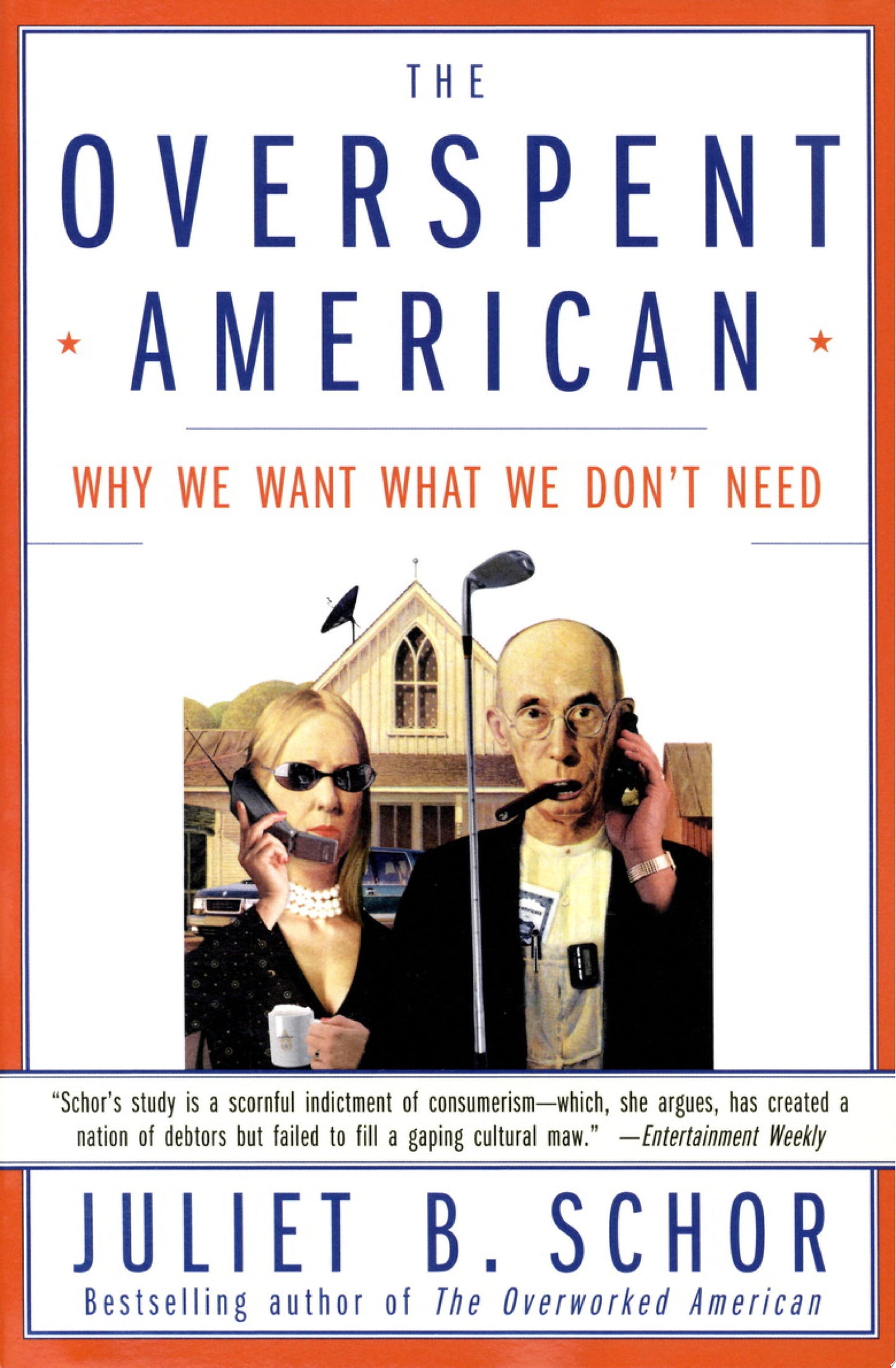 The Overspent American: Why We Want What We Don't Need