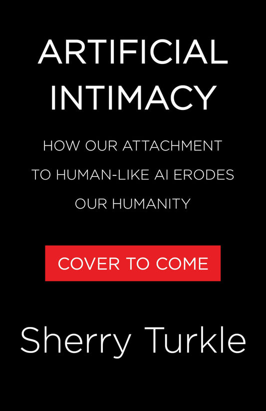 Artificial Intimacy: Who We Become When We Talk to Machines