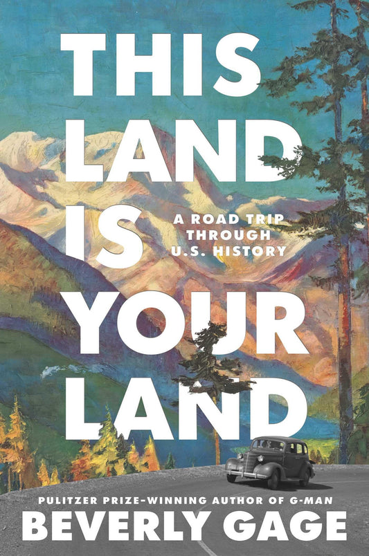 This Land is Your Land: A Road Trip Through U.S. History