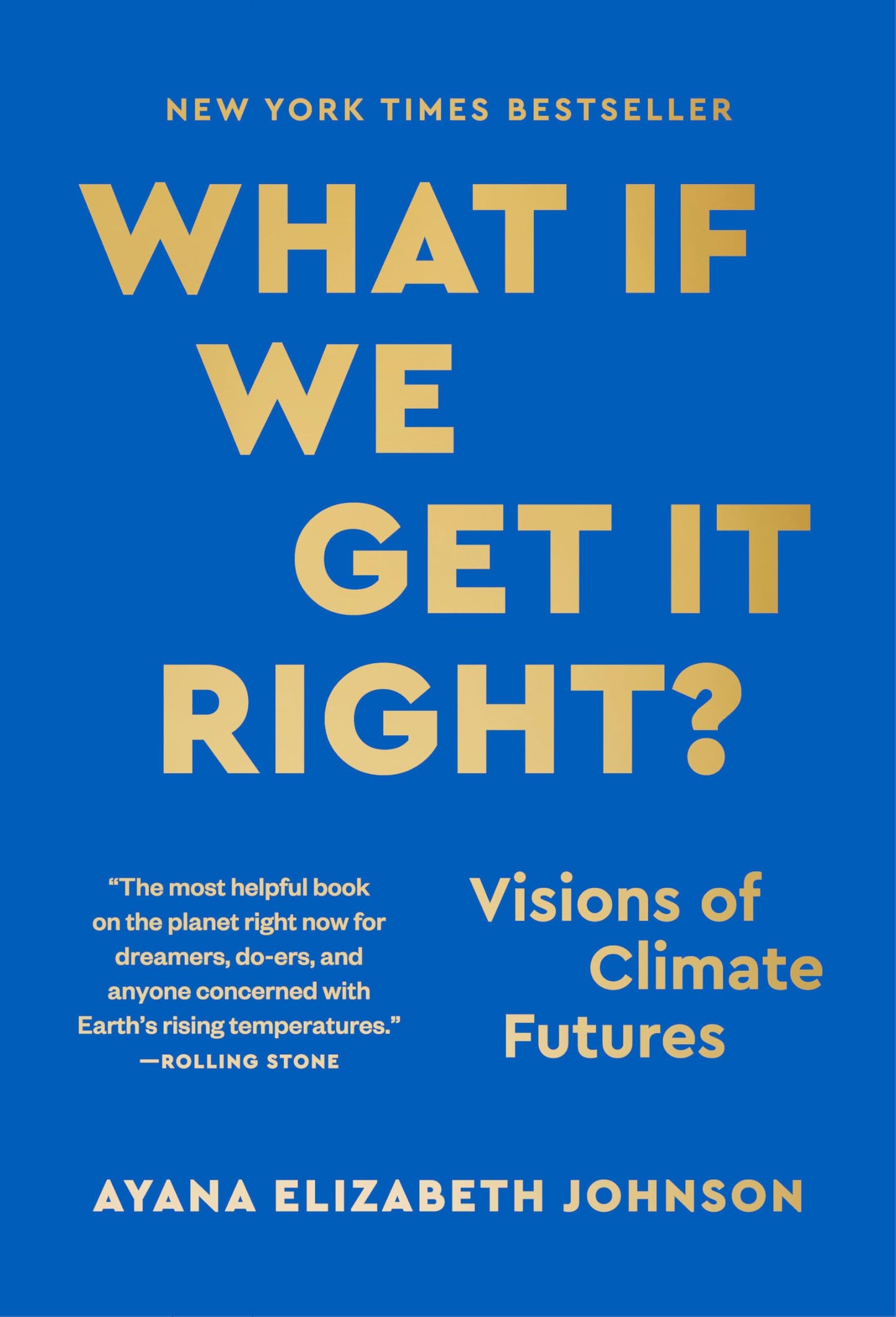 What If We Get It Right? Visions of Climate Futures