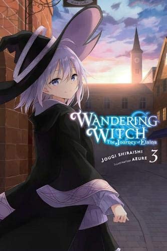 Wandering Witch: the Journey of Elaina, Vol. 3 (Light novel)